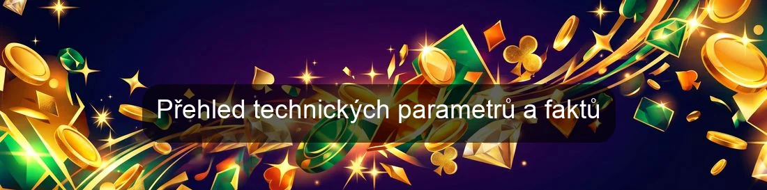 Přehled technických parametrů a faktů Přehled technických parametrů a faktů