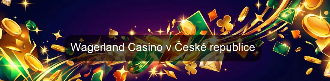 Wagerland Casino v České republice Wagerland Casino v České republice